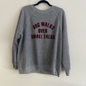Wildfox “Dog Walks Over Small Talks” Sweatshirt